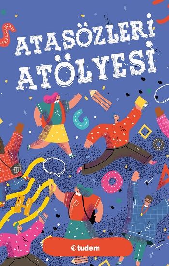 Atasözleri Atölyesi - Tudem Yayınları Kitap