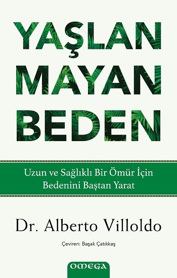 Yaşlanmayan Beden - Omega Kitap