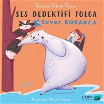 Ses Dedektifi Tolga K Sever Kokarca - FOM Kitap Kitap