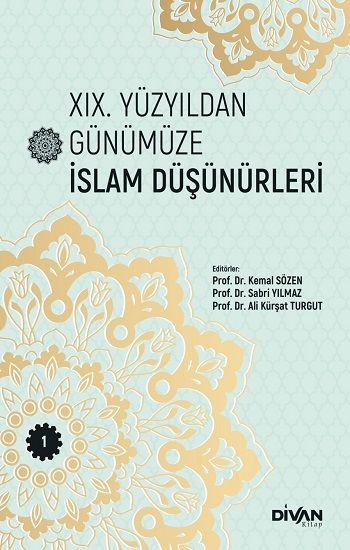 XIX. Yüzyıldan Günümüze İslam Düşünürleri – Cilt 1 - Divan Kitap Kitap