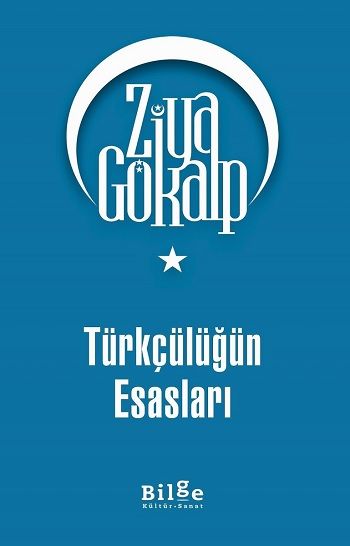 Türkçülüğün Esasları - Bilge Kültür Sanat Kitap
