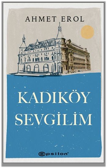 Kadıköy Sevgilim - Epsilon Yayınları Kitap