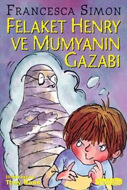 Felaket Henry ve Mumyanın Gazabı - İletişim Yayınları Kitap