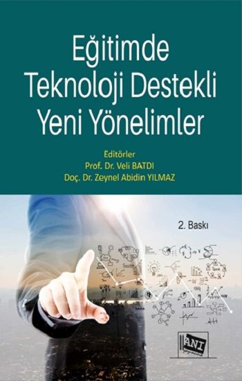 Eğitimde Teknoloji Destekli Yeni Yönelimler - Anı Yayıncılık Kitap