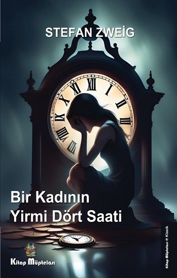 Bir Kadının Yirmi Dört Saati - Kitap Müptelası Yayınları Kitap