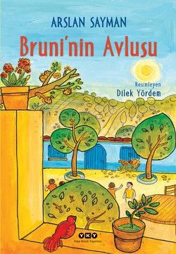 Bruni’nin Avlusu Arslan Sayman Türkçe çocuk kitabı kapağı