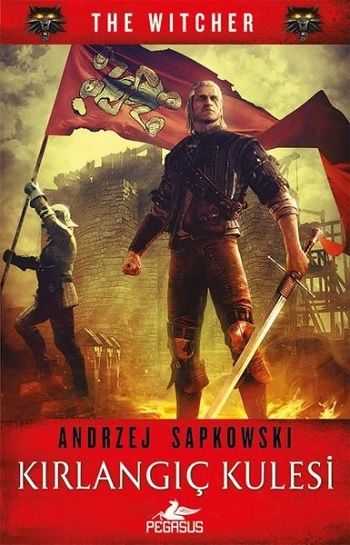 Kırlangıç Kulesi - The Witcher Serisi 6 - Pegasus Yayınları Kitap