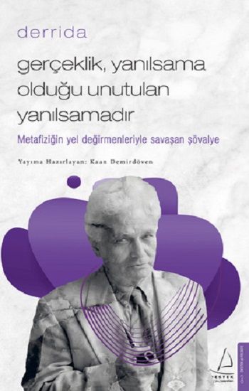 Gerçeklik Yanılsama Olduğu Unutulan Yanılsamadır - Destek Yayınları Kitap