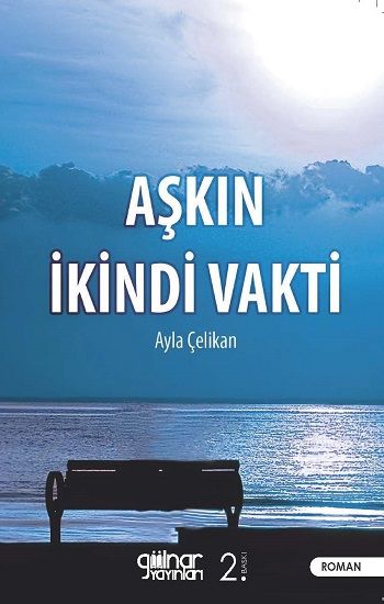 Aşkın İkindi Vakti - Gülnar Yayınları Kitap