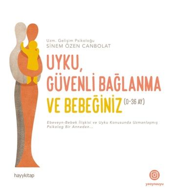 Uyku, Güvenli Bağlanma ve Bebeğiniz (0-6 Yaş) - Hayykitap Kitap