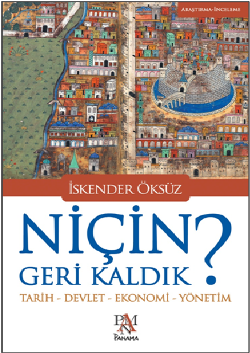 Niçin Geri Kaldık? - Panama Yayıncılık Kitap