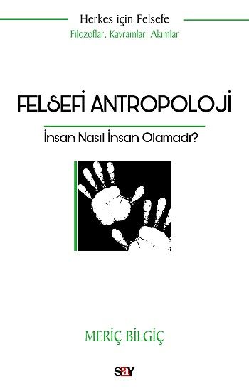 Felsefi Antropoloji - Say Yayınları Kitap