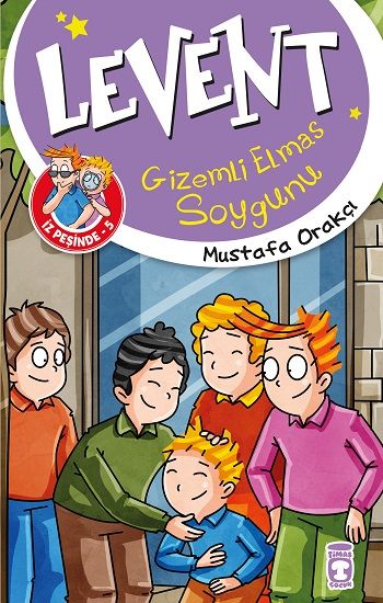 Levent Gizemli Elmas Soygunu - Levent İz Peşinde 5 - Timaş Çocuk Kitap
