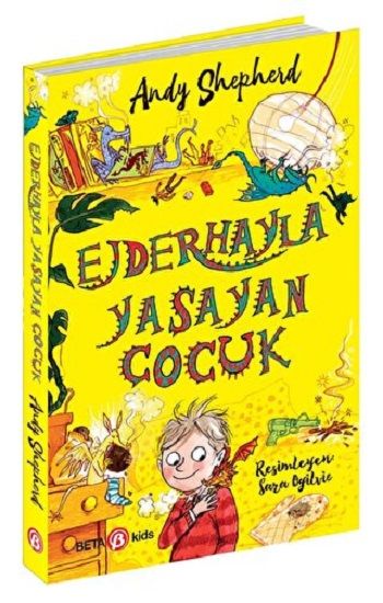 EJDERHAYLA YAŞAYAN ÇOCUK - Beta Kids Kitap