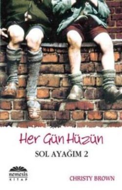 Her Gün Hüzün - Sol Ayağım 2 Christy Brown Türkçe kitap kapağı