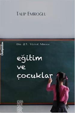 Eğitim ve Çocuklar - Chiviyazıları Yayınevi Kitap