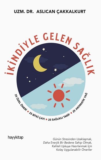 İkindiyle Gelen Sağlık - Hayykitap Kitap
