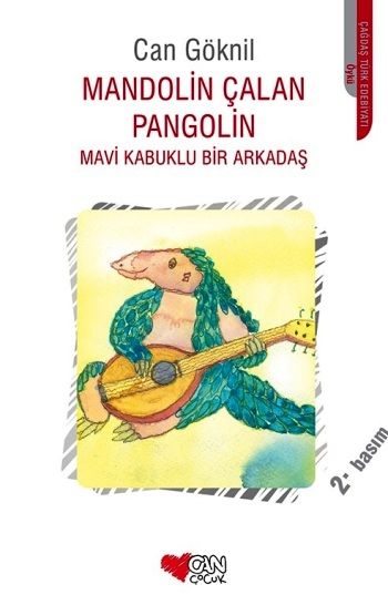 Mandolin Çalan Pangolin - Mavi Kabuklu Bir Arkadaş - Can Yayınları Kitap