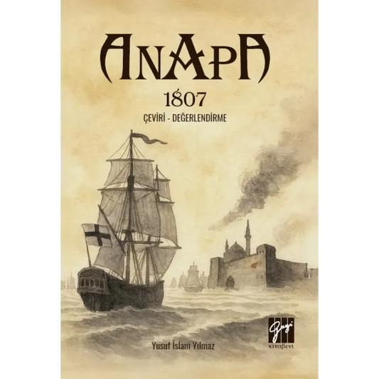 Anapa 1807 ;Çeviri - Değerlendirme - Gazi Kitabevi Kitap