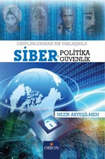 Siber Politika ve Siber Güvenlik - Orion Kitabevi Kitap