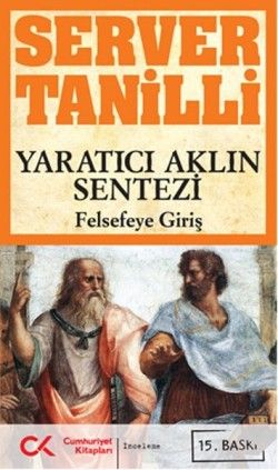 Yaratıcı Aklın Sentezi - Server Tanilli, Felsefi Akımlar Türkçe kitap kapağı