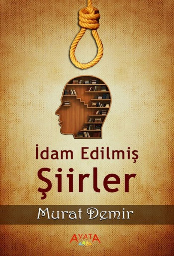 İdam Edilmiş Şiirler - Ayata Kitap Kitap