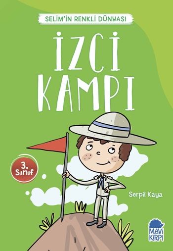 İzci Kampı - Selim’in Renkli Dünyası / 3. Sınıf Okuma Kitabı - Mavi Kirpi Yayınları Kitap