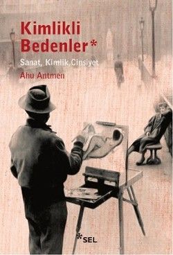 Kimlikli Bedenler - Sel Yayıncılık Kitap