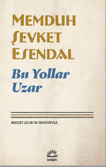 Bu Yollar Uzar - İletişim Yayınları Kitap