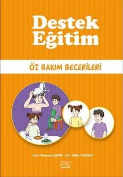 Destek Eğitim - Öz Bakım Becerileri - Kök Yayınevi Kitap
