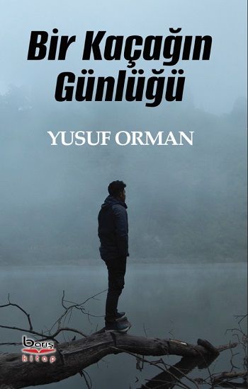 Bir Kaçağın Günlüğü - Barış Kitap Kitap
