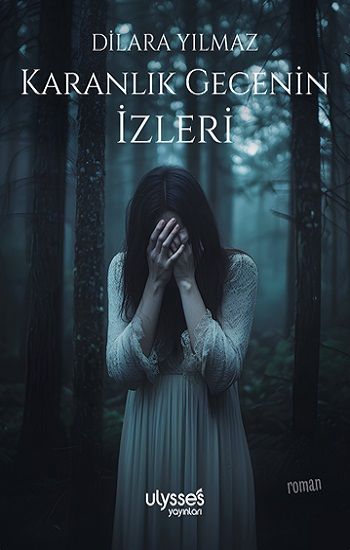 Karanlık Gecenin İzleri - Ulysses Yayınları Kitap