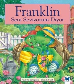 Franklin Seni Seviyorum Diyor - Mavi Kelebek Yayınları Kitap