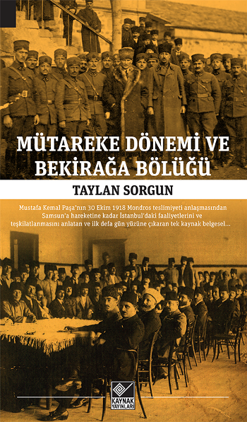 Mütareke Dönemi Ve Bekirağa Bölüğü - Kaynak Yayınları Kitap