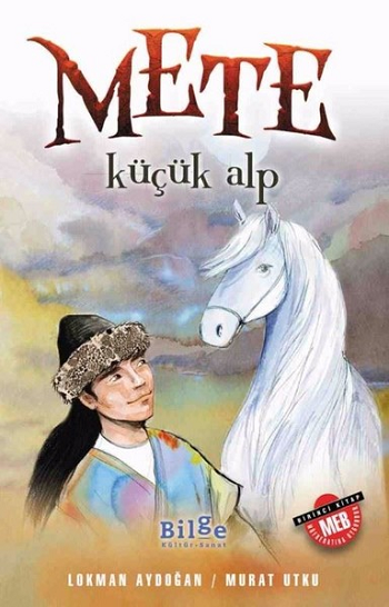 Mete - Küçük Alp - Bilge Kültür Sanat Kitap