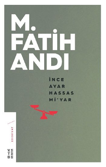 İnce Ayar Hassas Mi’yar - Ketebe Yayınları Kitap