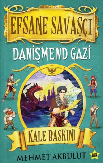 Efsane Savaşçı - Danişmend Gazi - Carpe Diem Kitapları Kitap