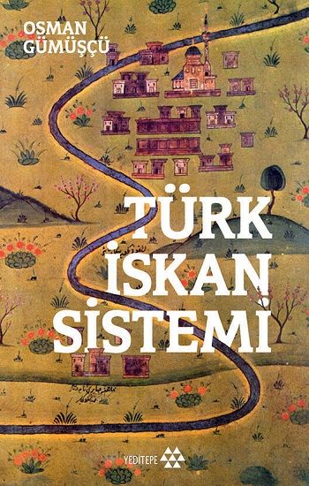 Türk İskan Sistemi - Yeditepe Yayınevi - Ders Kitapları Kitap