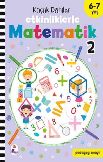 Küçük Dahiler – Etkinliklerle Matematik 2 (6-7 Yaş ) - İndigo Çocuk Kitap