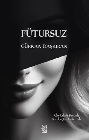 Fütursuz - Luna Yayınları Kitap