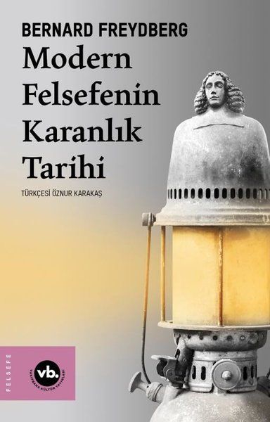 Modern Felsefenin Karanlık Tarihi - Vakıfbank Kültür Yayınları Kitap