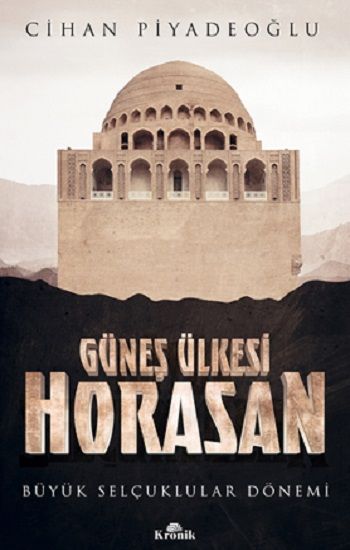 Güneş Ülkesi Horasan - Kronik Kitap Kitap