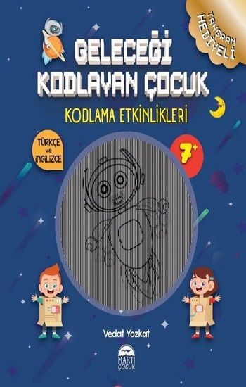 Geleceği Kodlayan Çocuk - Kodlama Etkinlikeri - Martı Çocuk Yayınları Kitap