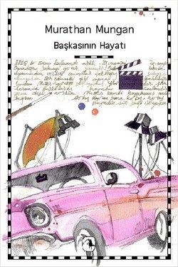 Başkasının Hayatı Murathan Mungan Türkçe kitap kapağı