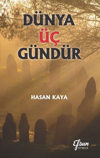 Dünya Üç Gündür - Efsun Yayıncılık Kitap