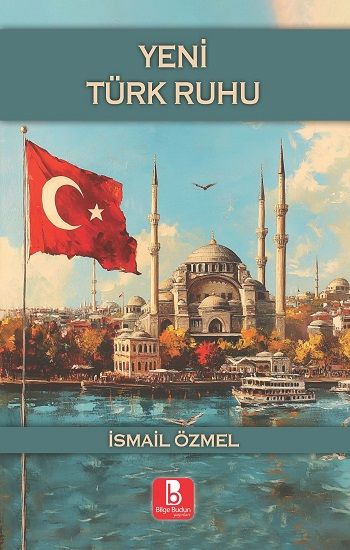Yeni Türk Ruhu - Bilge Budun Yayınları Kitap