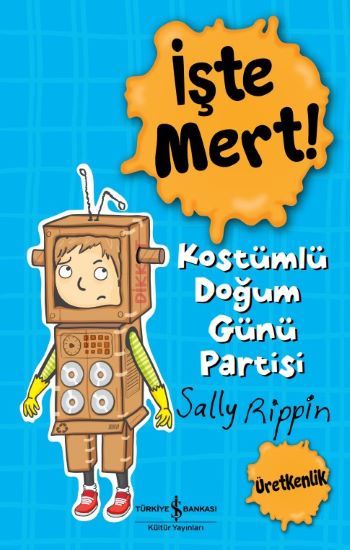 İşte Mert - Kostümlü Doğum Günü Partisi - İş Bankası Kültür Yayınları Kitap