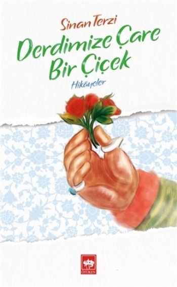 Derdimize Çare Bir Çiçek - Ötüken Neşriyat Kitap