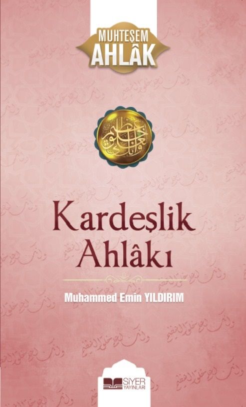 Kardeşlik Ahlakı - Siyer Yayınları Kitap