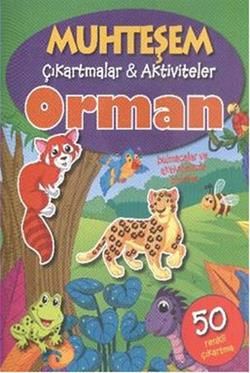 Muhteşem Çıkartmalar ve Aktiviteler : Orman - Parıltı Yayınları Kitap